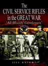 The Civil Service Rifles in the Great War - Jill Knight - 9781783036035