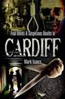 Foul Deeds & Suspicious Deaths in Cardiff - Mark Isaacs - 9781783037445