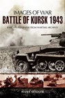 Battle of Kursk, 1943 - Hans Seidler - 9781783038282