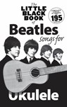 The Little Black Book Of Beatles Songs For Ukulele - Beatles - 9781783052738