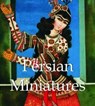 Persian Miniatures - Vladimir Grigor evich Loukonine ; Nathalia Brodskaya ; H. G. E. Degas ; Anatoli Ivanov - 9781783100224