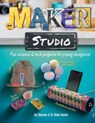 Maker Studio - Zoe Bateman ; Dr. Alison Buxton - 9781783125487