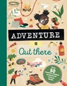 Adventure Is Out There: Creative Activities for Outdoor Explorers - Tjarda Borsboom - 9781783126491