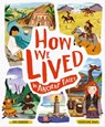 How We Lived in Ancient Times - Ben Hubbard - 9781783127030