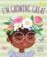 I'm Growing Great - Mechal Renee Roe - 9781783128280