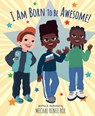 I am Born to be Awesome - Mechal Renee Roe - 9781783128297