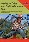Getting to Grips with English Grammar, Year 1 - Charlotte Makhlouf - 9781783172153
