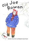 Old Joe Rowan - Christine Moorcraft ; Elisabeth Eudes-Pascal - 9781783221387