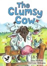 ReadZone Readers: Level 3 The Clumsy Cow - Julia Moffatt - 9781783221578
