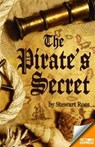 The Pirate's Secret - Stewart Ross - 9781783225521