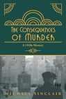 The Consequences of Murder: A 1920s Mystery - Michael Sinclair - 9781783242504