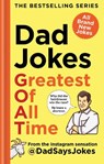 Dad Jokes: Greatest of All Time - Dad Says Jokes - 9781783255504