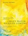Crazy Water, Pickled Lemons - Diana Henry - 9781783255726