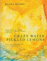 Henry, D: Crazy Water, Pickled Lemons - Diana Henry - 9781783256297