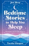 Bedtime Stories to Help You Sleep - Taesha Glasgow - 9781783256587