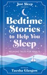 Bedtime Stories to Help You Sleep - Taesha Glasgow - 9781783256600
