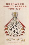 Rookwood Family Papers, 1606-1761 - Francis Young - 9781783270804