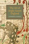 The Art of Anglo-Saxon England - Catherine E Karkov - 9781783270958