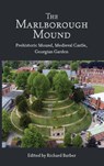The Marlborough Mound - Richard Barber - 9781783271863