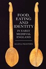 Food, Eating and Identity in Early Medieval England - Allen J. (Customer) Frantzen - 9781783272457