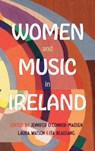 Women and Music in Ireland - WATSON,  Laura ; Beausang, Dr Ita ; O’Connor-Madsen, Dr Jennifer - 9781783277551
