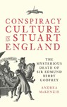 Conspiracy Culture in Stuart England - Dr Andrea McKenzie - 9781783277629