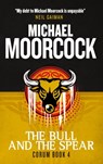 Corum - The Bull and the Spear: The Eternal Champion - Michael Moorcock - 9781783291717
