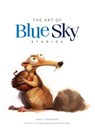 The Art of Blue Sky Studios - Jake S. Friedman - 9781783293544
