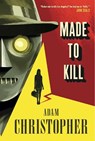 Made to Kill - Adam Christopher - 9781783296866