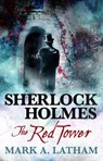 Sherlock Holmes - The Red Tower - Mark A. Latham - 9781783298686