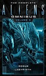 The Complete Aliens Omnibus: Volume Three (Rogue, Labyrinth) - Sandy Schofield ; Stephani Danelle Perry - 9781783299058
