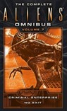 The Complete Aliens Omnibus: Volume Seven (Criminal Enterprise, No Exit) - Brian Evenson - 9781783299133