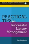 Practical Tips for Successful Library Management - Leo Appleton ; Natasha Howard ; Rowan Williamson - 9781783300327