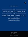 The Practical Handbook of Library Architecture - Fred Schlipf ; Joe Huberty ; John A. Moorman - 9781783307173