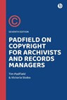 Padfield on Copyright for Archivists and Records Managers - Tim Padfield ; Victoria (Lecturer in Recordkeeping Stobo - 9781783307364