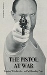 The Pistol in War - Captain E H Robinson - 9781783314232