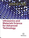 Ultrasonics and Materials Science for Advanced Technology - Giridhar Mishra ; Punit K. Dhawan ; Manish Kumar Gupta ; Devraj Singh - 9781783325467