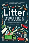 Litter - Theodore Dalrymple - 9781783341719