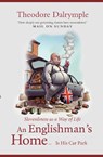 An Englishman's Home Is His Car Park - Theodore Dalrymple - 9781783342938