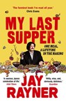 My Last Supper - Jay Rayner - 9781783351480