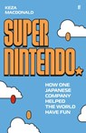 Super Nintendo - Keza MacDonald - 9781783353064