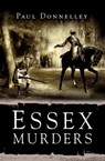 Essex Murders - Paul Donnelley - 9781783408139