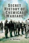 Secret History of Chemical Warfare - N. J. McCamley - 9781783409099