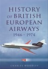 History of British European Airways, 1946–1972 - Charles Woodley - 9781783409389