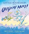 The Little Bookshop and the Origami Army - Michael Foreman - 9781783442089