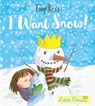 I Want Snow! - Tony Ross - 9781783445943