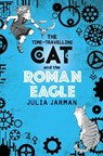 The Time-Travelling Cat and the Roman Eagle - Julia Jarman - 9781783446193
