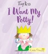 I Want My Potty! - Tony Ross - 9781783446322