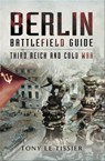 Berlin Battlefield Guide - Tony Le Tissier - 9781783460625