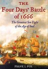 The Four Days' Battle of 1666 - Frank L. Fox - 9781783469635